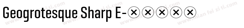Geogrotesque Sharp E字体转换